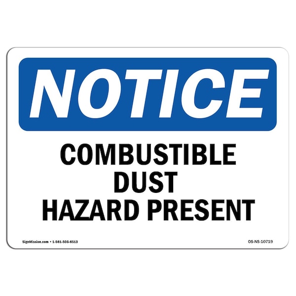 OSHA Notice Sign, 7" Height, 10" Width, Aluminum, Combustible Dust Hazard Present Sign, Landscape